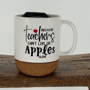 Teachers Can't Live on Apples Alone Ceramic Coffee Mug with Cork Base New